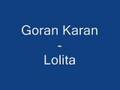 Goran Karan - Lolita