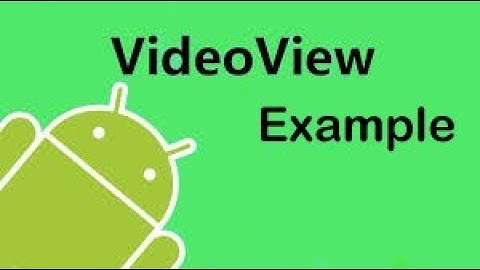 Android VideoView Example