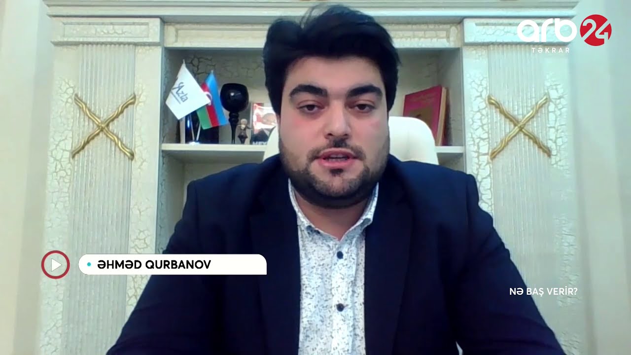 Azərbaycanda turizm sahəsinin vəziyyəti (Əhməd Qurbanov) - ARB24 (NƏ BAŞ  VERİR?) - YouTube