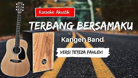 Kangen Band - Terbang Bersamaku( karaoke akustik )versi Tereza Fahlevi