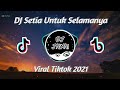 DJ Tak Bosan-Bosan Aku Memandang Mu - Setia Untuk Selamanya Viral Tiktok 2021