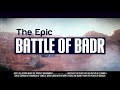 .POWERFUL S.CHThe Epic Battle Of Badr - 313 Vs. Mp3 Song