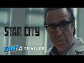 STAR CITY Trailer 2026 🚀🇷🇺🛰️