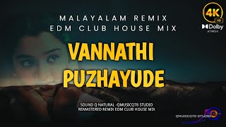 Vannathi puzhayude|edm club House mix|malayalam remix remastered|qmusicq78 studio sound q natural 