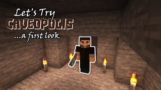 Let's Try CAVEOPOLIS! FIRST LOOK | Minecraft 1.18.2