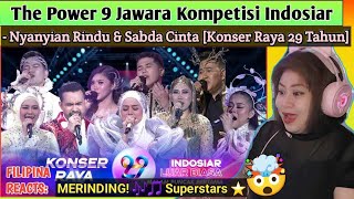 [REACTS] : The Power 9 Jawara Kompetisi Indosiar Nyanyian Rindu & Sabda Cinta | Konser Raya 29 Tahun