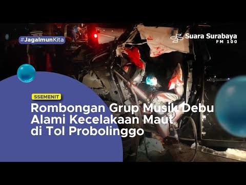 Rombongan Grup Musik Debu Alami Kecelakaan Maut di Tol Probolinggo