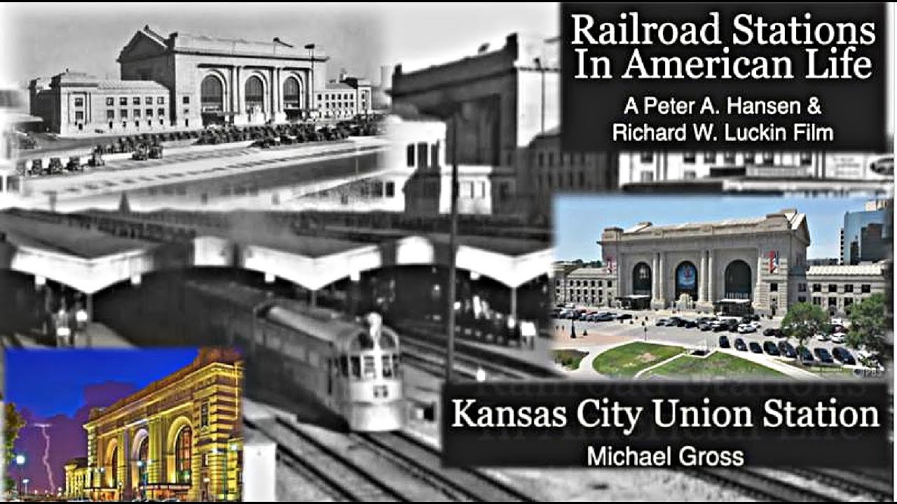 KC Union Station history PBS Railroad Stations in American Life