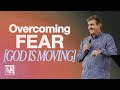 God is moving overcoming fear  pastor allen jackson