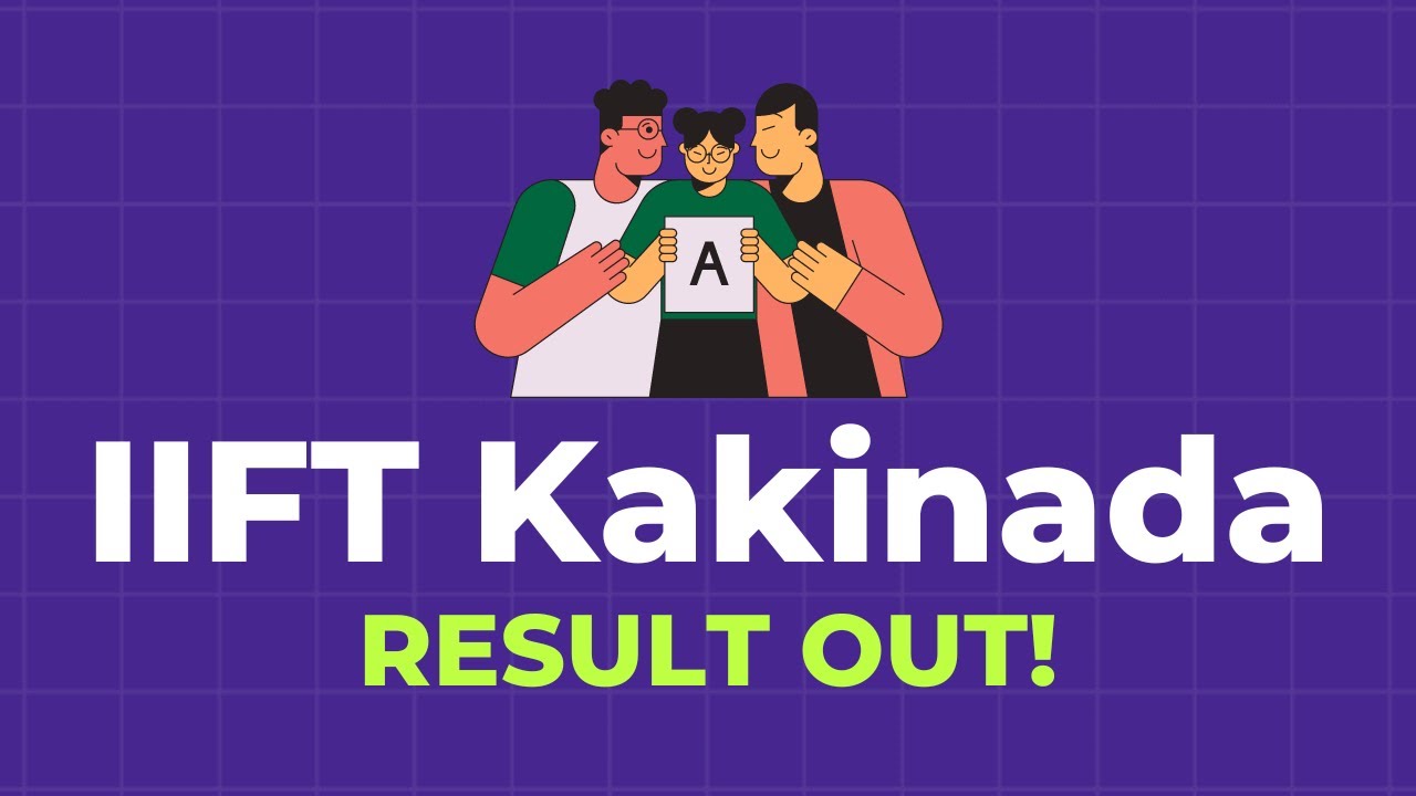 IIFT Kakinada Result Out | Seat Matrix, Waitlist Movement