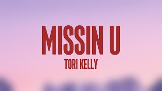 missin u - Tori Kelly [Lyrics Video] 🐋