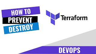 HOW TO PREVENT DESTROY ON TERRAFORM