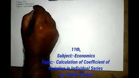 11th, Subject:-Economics Topic:- Calculation of Coefficient of  Variation in Individual Series  by:-