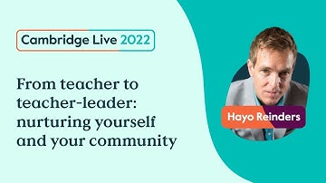 From teacher to teacher - leader: nurturing yourself and your community - Hayo Reinders