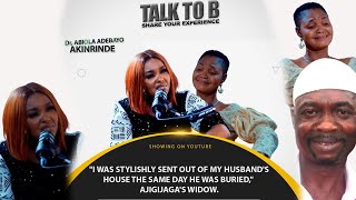 'I WAS STYLISHLY SENT OUT OF MY HUSBAND'S HOUSE THE SAME DAY HE WAS BURIED'  TALKTOB (EPISODE 53)