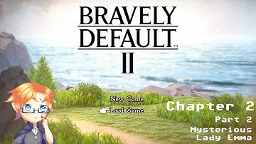 Bravely Default 2, Part 31 - Mysterious Lady Emma