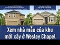 Xem Nhà Mẫu của Khu nhà mới xây ở Wesley Chapel (Nhà cửa Mỹ - Vlog 277)