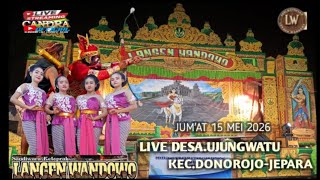 🔴LIVE MLM #LANGEN WANDOWO #DS.UJUNGWATU KEC.DONOROJO JEPARA LAKON DAMARWULAN NGRATU 15#05#2026
