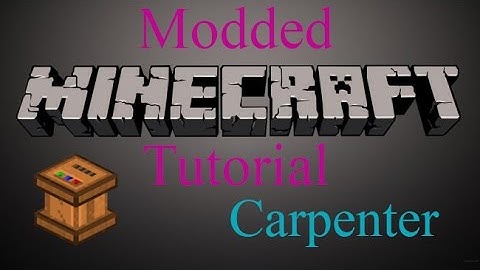 Modded Minecraft Tutorial - Carpenter