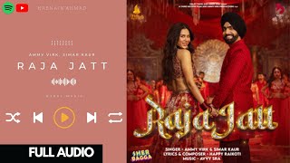Raja Jatt | SHER BAGGA | Ammy Virk | Sonam Bajwa | Jagdeep Sidhu | FULL AUDIO SONG