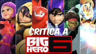 Loquendo - Critica a 6 Grandes Heroes &quot;Sin Spoilers&quot;