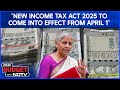 Nirmala Sitharaman Budget Speech: "New Income Tax Act 2025 to Come Into Effect from 1 April 2026"