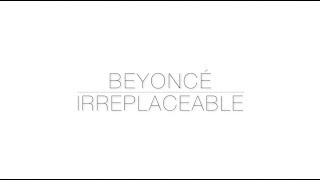 BEYONCÉ - IRREPLACEABLE (LYRICS)