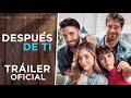 Descargar Después De Ti - Tráiler Oficial - Videocine Descargar Después De Ti - Tráiler Oficial - Videocine
