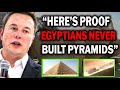 Elon musk  people dont know about lost technology and the great pyramids