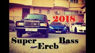 Azeri Basss Music -  Super Ereb Mahnisi  2018 Bass Resimi