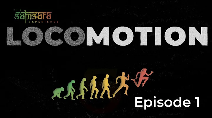 Locomotion Episode 1: Purpose in Movement