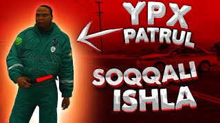 YPX PATRUL - SOQQALI ISHLA GTA5 YPX FiveM