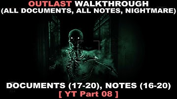 Outlast Walkthrough part 8 (All documents, All notes, Nightmare, 60fps, No commentary ✔)