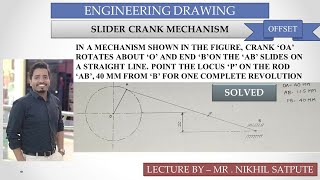 Engineering Drawing | Slider crank mechanism Problem 3 | Easy Drawing Techniques | Learn with nikhil