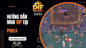 [Pixels] Hướng dẫn cách nạp vip tại Pixels