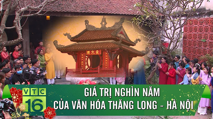 Hà nội là chính trị văn hóa và công nghệ