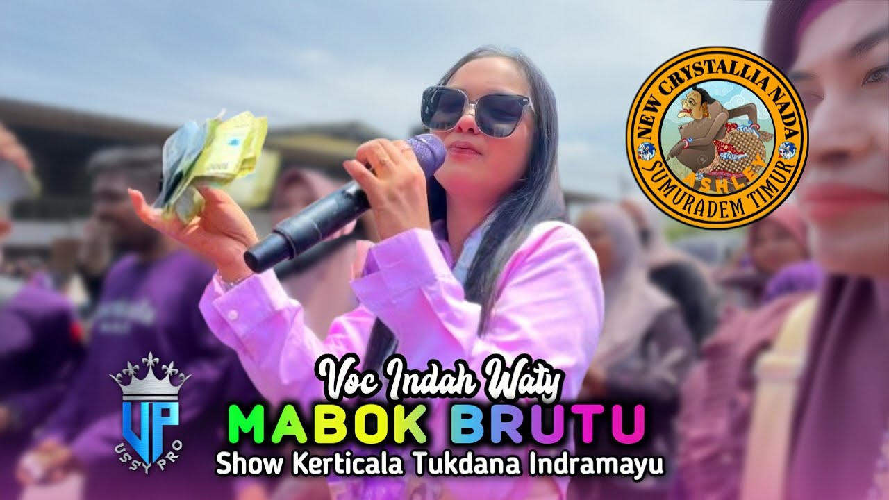 MABOK BRUTU • INDAH WATY • New Crystallia Nada • Show Kerticala Tukdana Indramayu