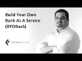 [175] Build Your Own Bank As A Service (BYOBaaS)