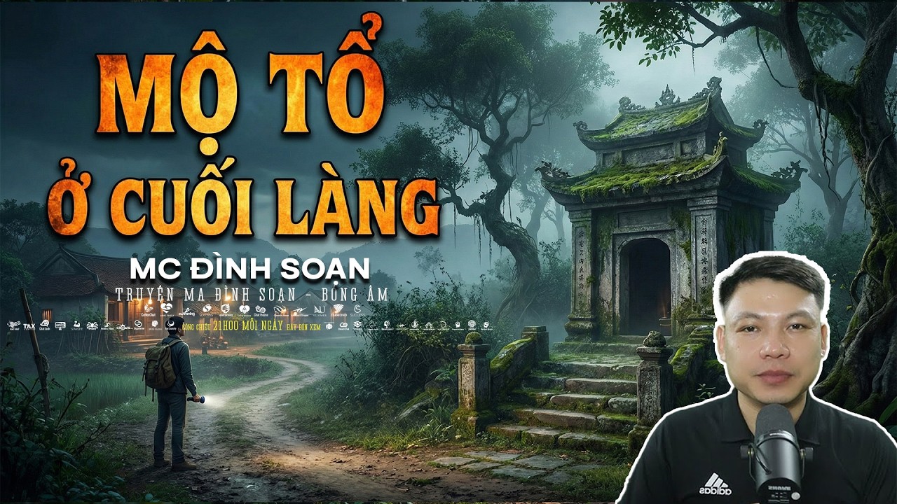 Truyện Ma Mới: MỘ TỔ Ở CUỐI LÀNG – 3 ĐÊM LIỀN THẤY ĐÈN LỒNG TREO TRƯỚC CỬA | Đình Soạn mới 2026