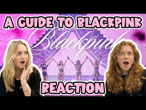 WE WATCH A GUIDE TO BLACKPINK!