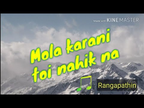 Mola karani toi nahik na  Rangapathin  Romantic Hajong song