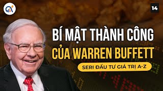 BÍ MẬT THÀNH CÔNG CỦA WARREN BUFFETT | ĐẦU TƯ GIÁ TRỊ TỪ A-Z PHẦN 14