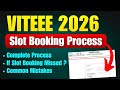 VITEEE 2026: Slot Booking Start Date ? VITEEE Important Update ll How to Book Slot