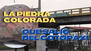 🟠 La PIEDRA COLORADA que expulsó el 🌋Cotopaxi