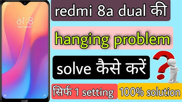 redmi 8a dual hanging problem solution || redmi 8a dual ki hang problem solve kaise kare