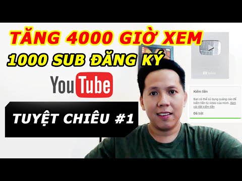 Cách Kiếm 1000 Sub Và 4000 Giờ Xem Nhanh Kiếm Tiền Youtube 2021 | Tuyệt chiêu có nhiều View #1