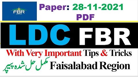 FBR LDC Faisalabad Region Complete solved Paper held on 28.11.2021,with PDF