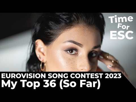 Eurovision Song Contest 2023 | My Top 36 (So Far) | New: 🇦🇿🇦🇲