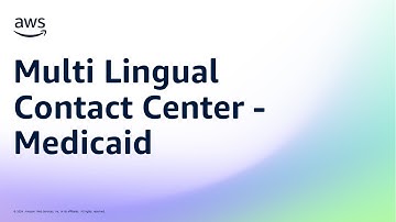 Multi Lingual Contact Center - Medicaid | AWS Public Sector