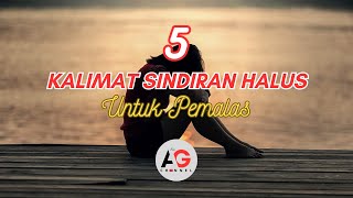 5 KALIMAT SINDIRAN HALUS UNTUK PEMALAS